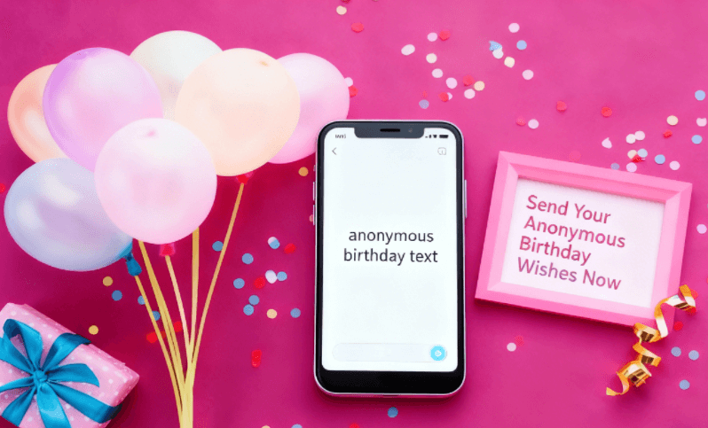 Comment envoyer un message d'anniversaire anonyme et mémorable ?