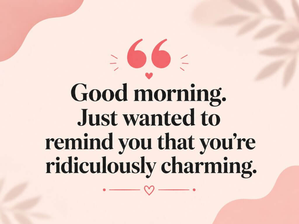 Flirty Good Morning Text Messages for Him